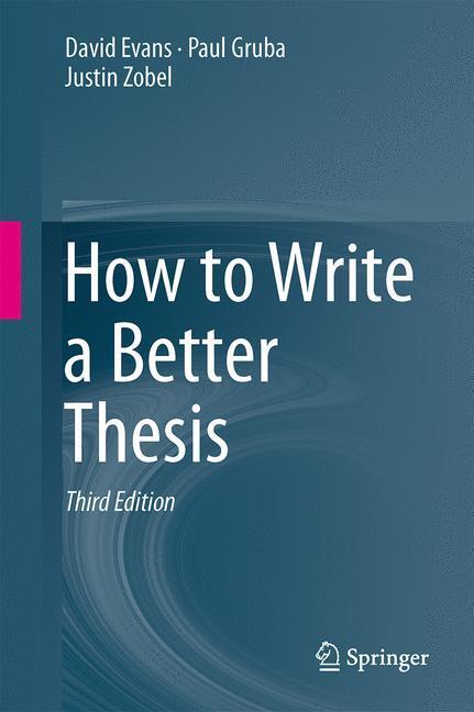 Cover: 9783319042855 | How to Write a Better Thesis | David Evans (u. a.) | Taschenbuch