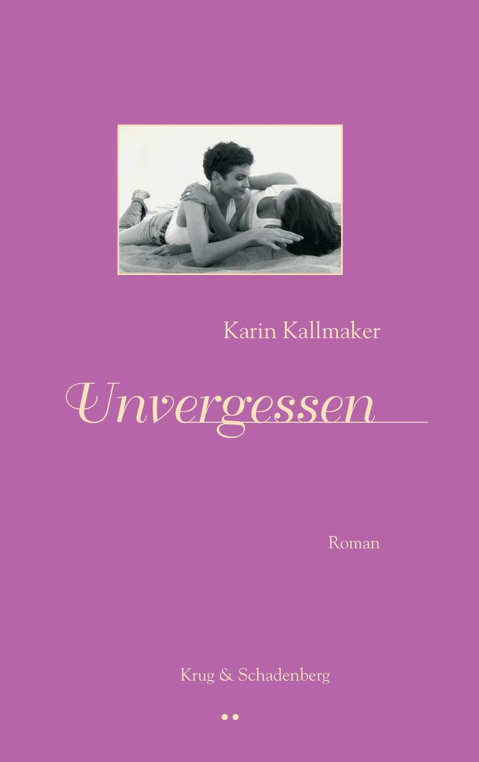 Cover: 9783930041381 | Unvergessen | Roman | Karin Kallmaker | Taschenbuch | 280 S. | Deutsch