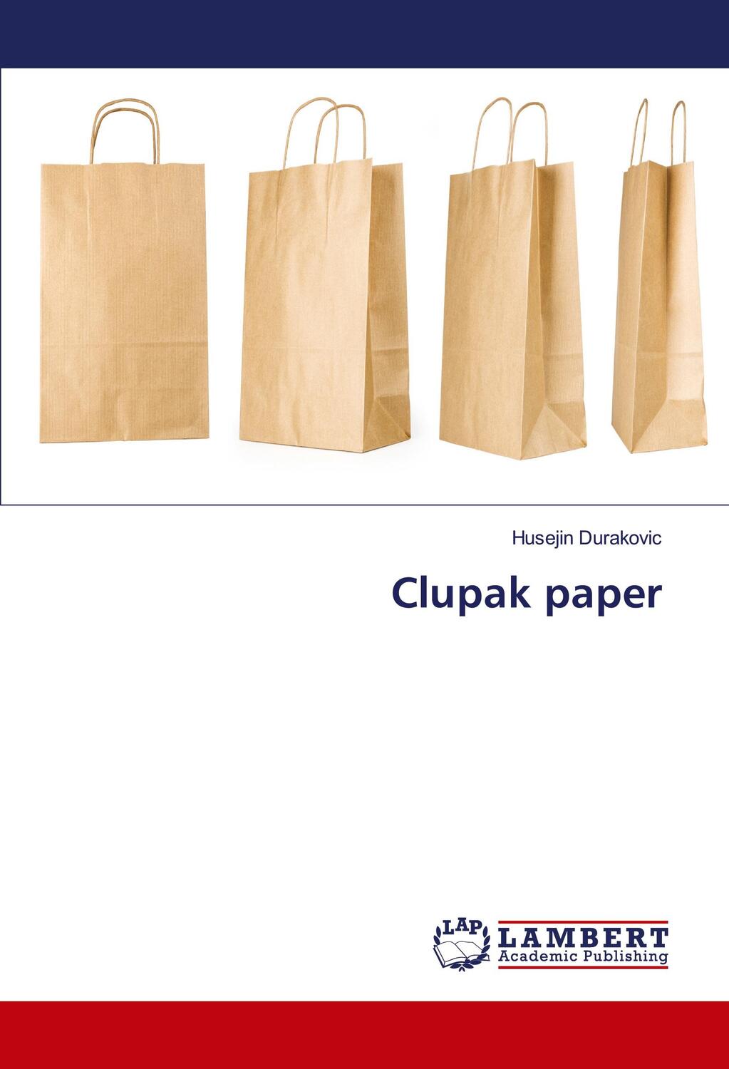 Cover: 9786139845712 | Clupak paper | Husejin Durakovic | Taschenbuch | Paperback | 128 S.