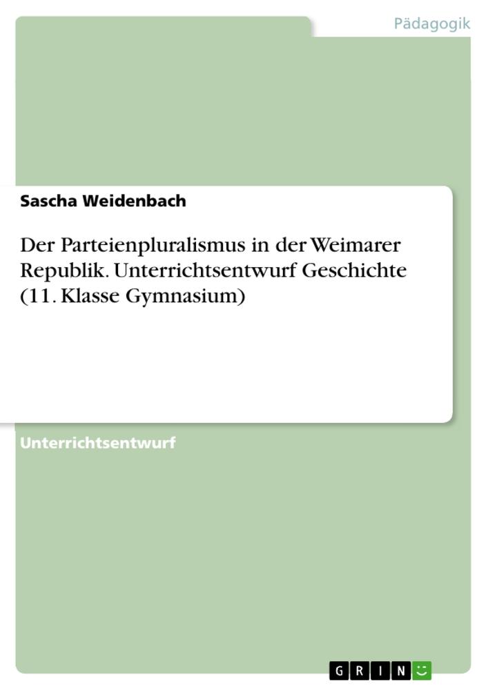 Cover: 9783668800137 | Der Parteienpluralismus in der Weimarer Republik....