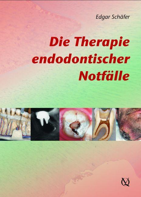 Cover: 9783938947548 | Die Therapie endodontischer Notfälle | Edgar Schäfer | Buch | Deutsch