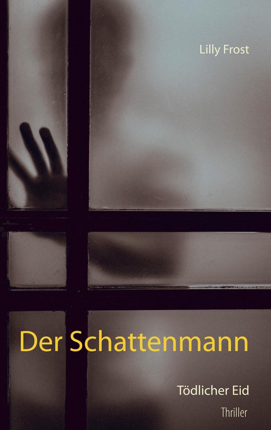 Cover: 9783749432295 | Der Schattenmann | Tödlicher Eid | Lilly Frost | Taschenbuch