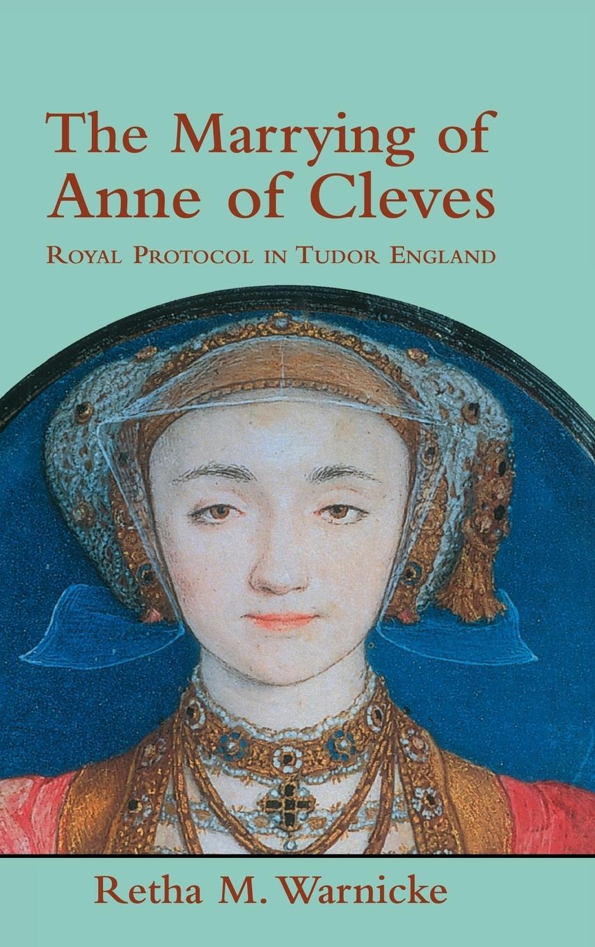 Cover: 9780521770378 | The Marrying of Anne of Cleves | Retha M. Warnicke | Buch | Englisch
