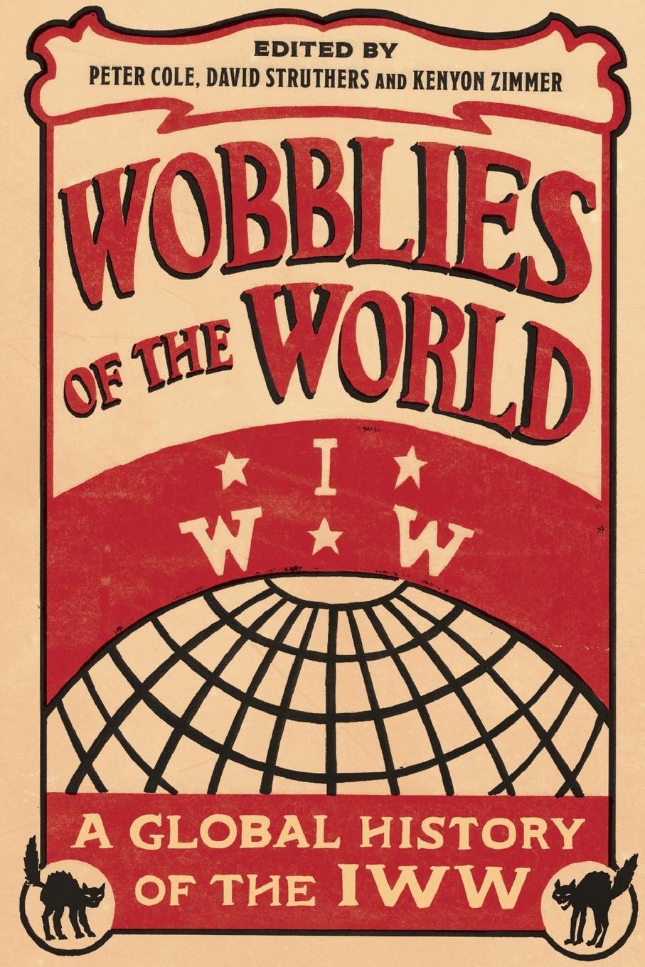 Cover: 9780745399591 | Wobblies of the World | A Global History of the IWW | Kenyon Zimmer