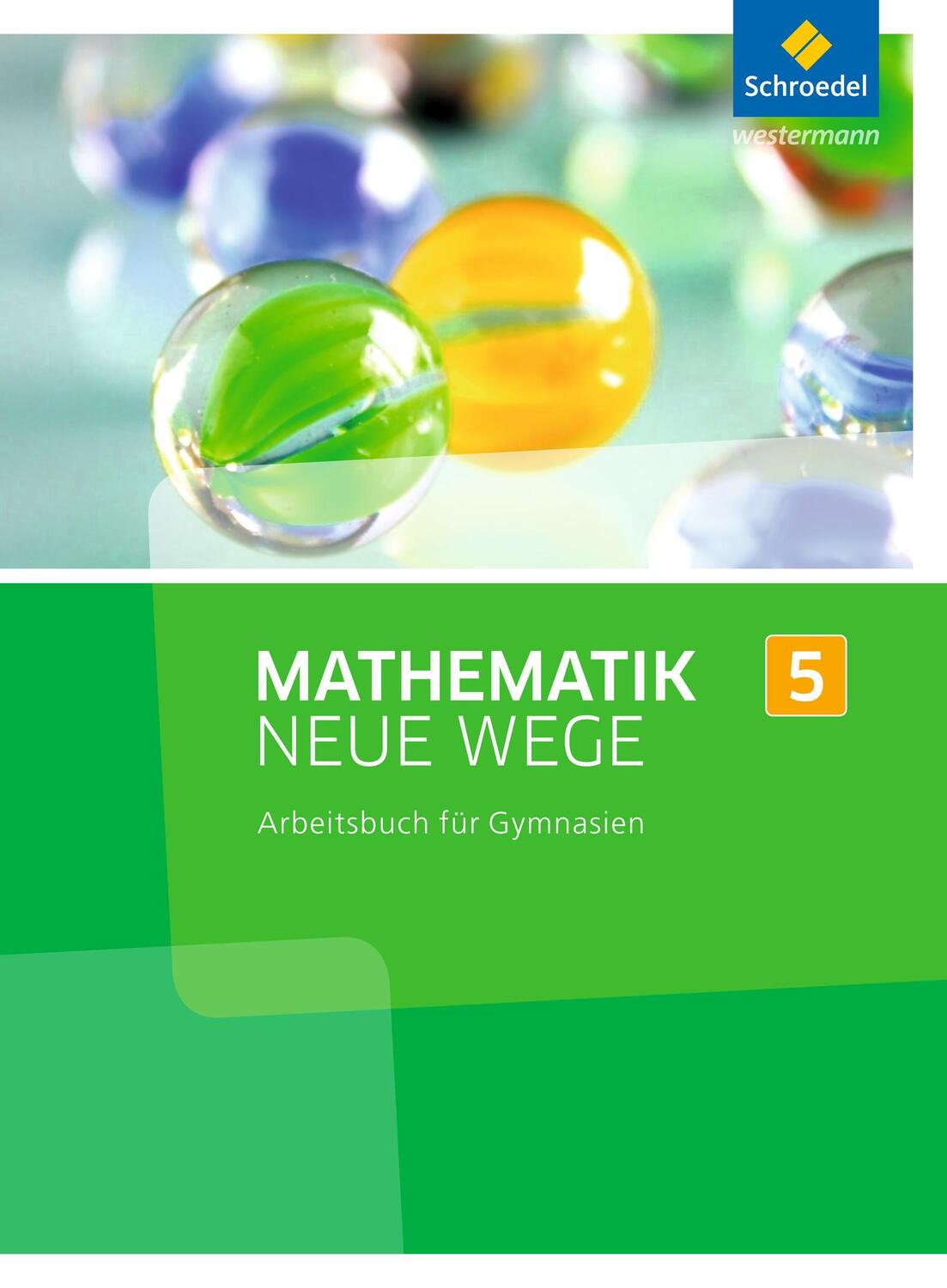 Cover: 9783507856202 | Mathematik Neue Wege 5. Arbeitsbuch. Nordrhein-Westfalen | Buch | 2013