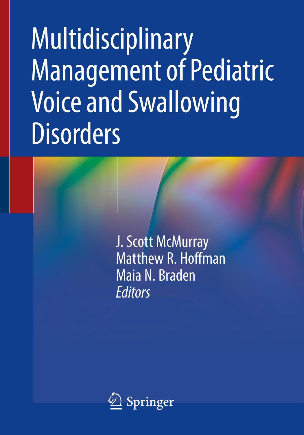 Cover: 9783030261931 | Multidisciplinary Management of Pediatric Voice and Swallowing...