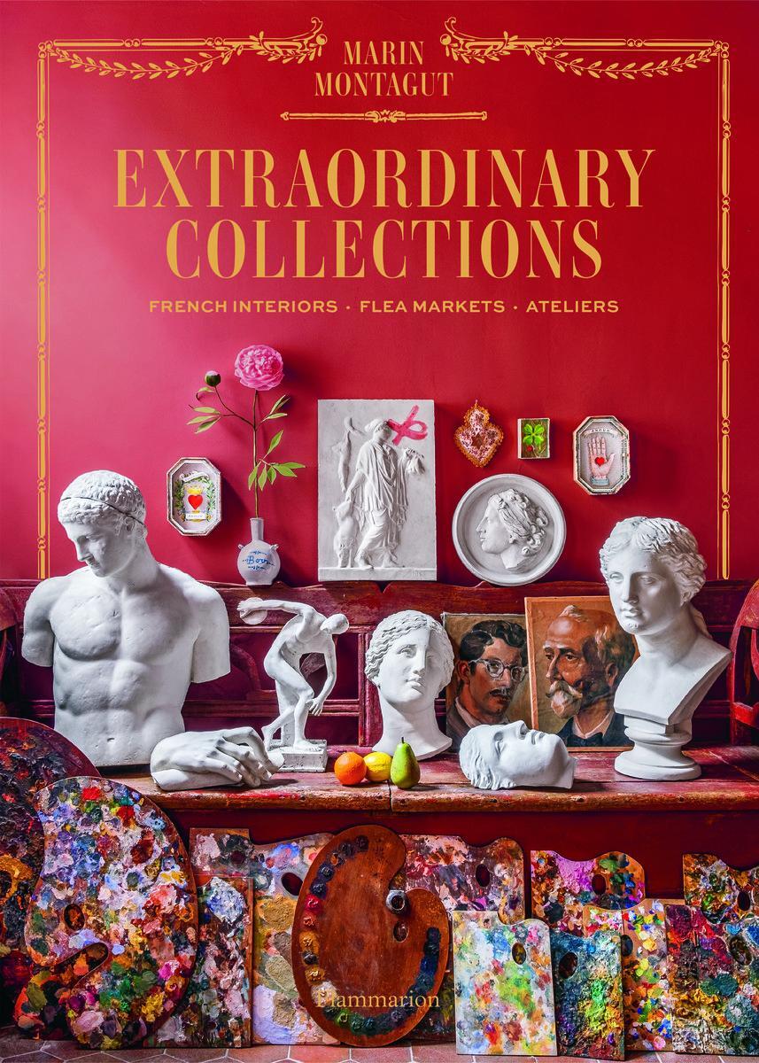 Cover: 9782080421982 | Extraordinary Collections | French Interiors, Flea Markets, Ateliers