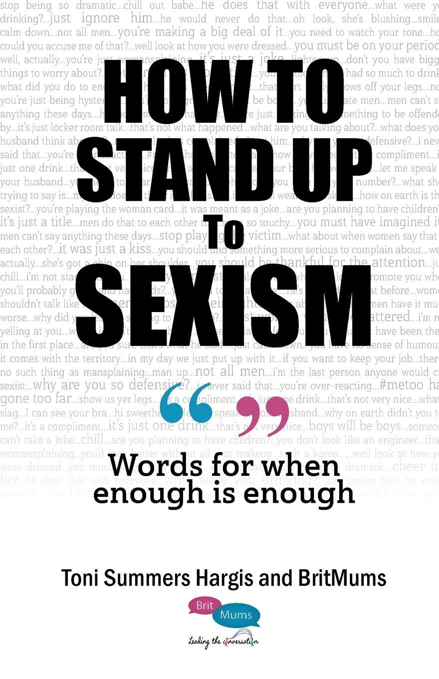 Cover: 9781838174644 | How To Stand Up To Sexism | Words for when enough is enough | Hargis