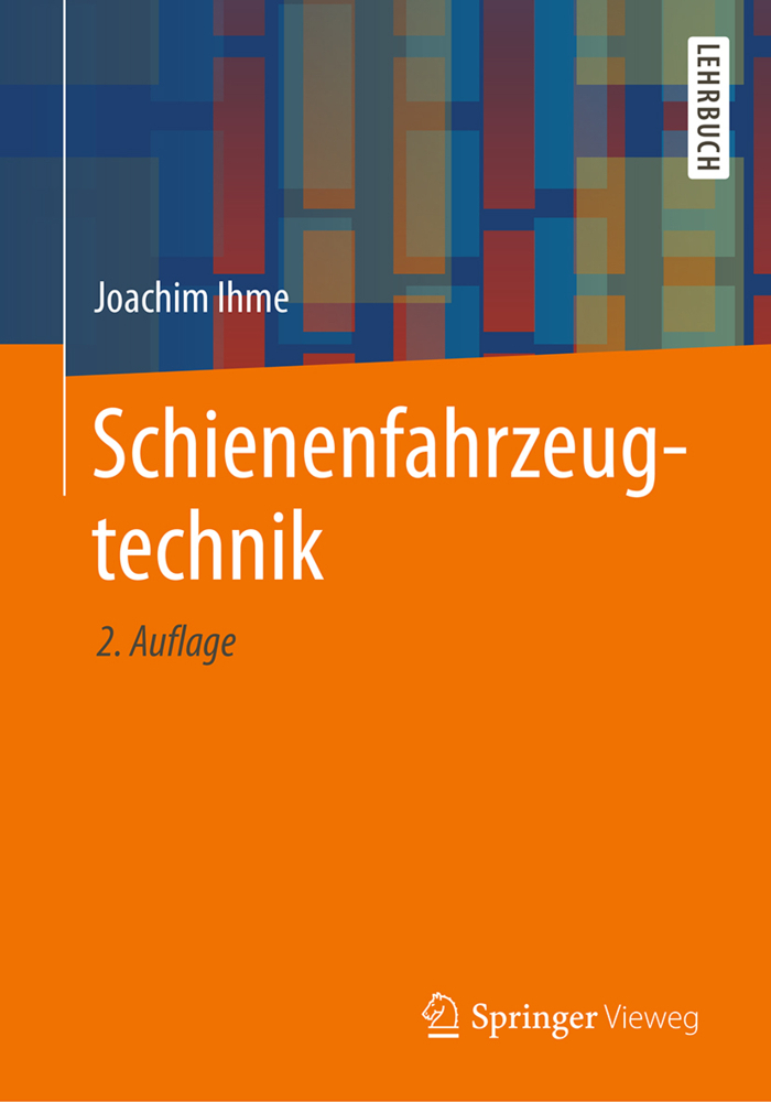 Cover: 9783658249229 | Schienenfahrzeugtechnik | Joachim Ihme | Taschenbuch | Deutsch