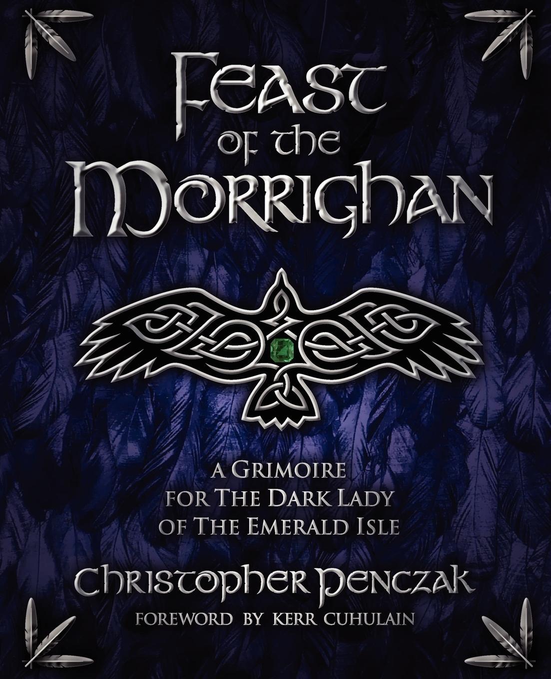 Cover: 9780982774366 | Feast of the Morrighan | Christopher Penczak | Taschenbuch | Paperback