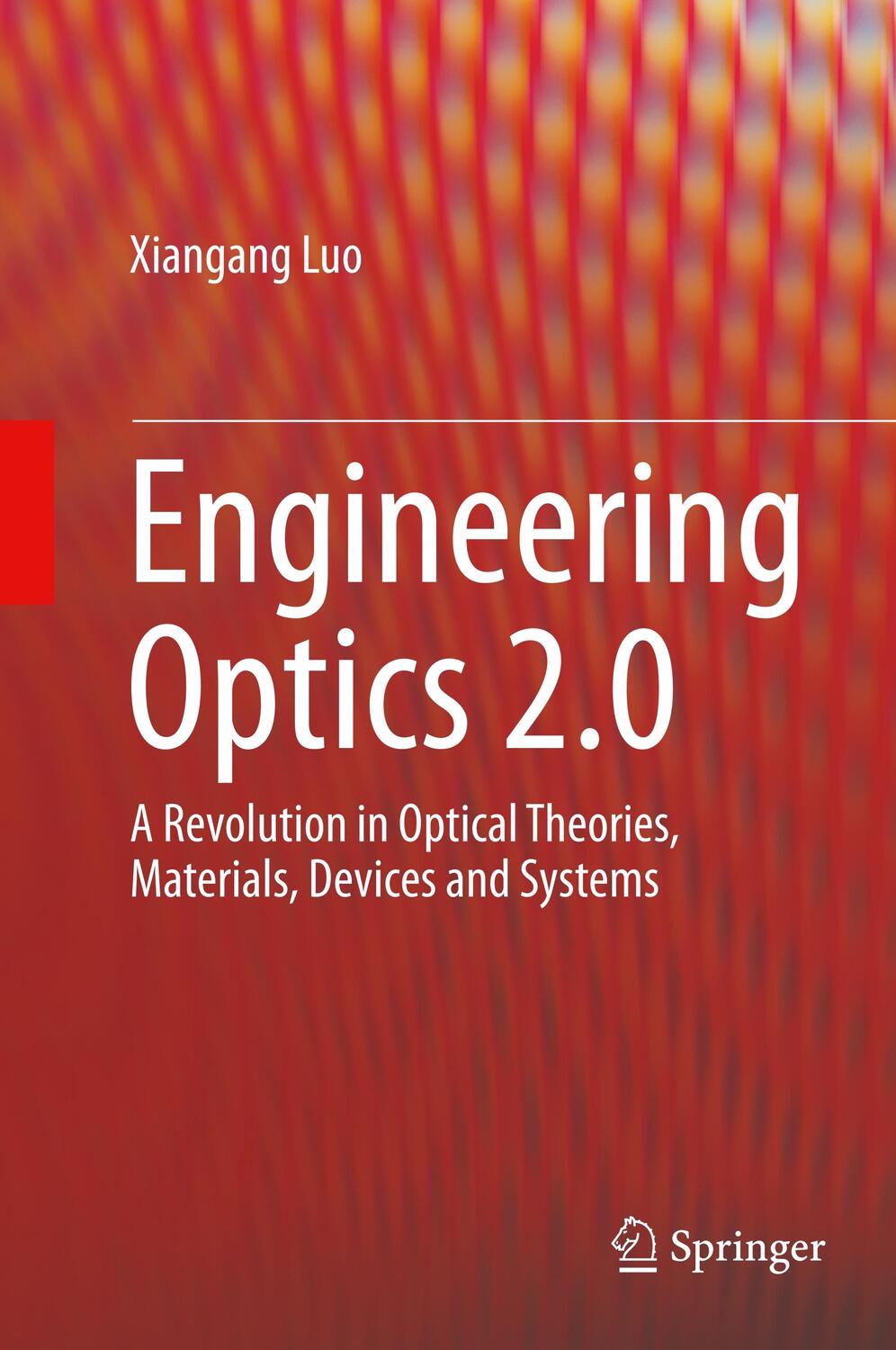 Cover: 9789811357541 | Engineering Optics 2.0 | Xiangang Luo | Buch | Englisch | 2019