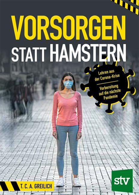 Cover: 9783702019150 | Vorsorgen statt Hamstern | T. C. A. Greilich | Taschenbuch | Deutsch