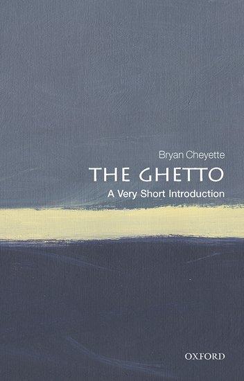 Cover: 9780198809951 | The Ghetto: A Very Short Introduction | Bryan Cheyette | Taschenbuch