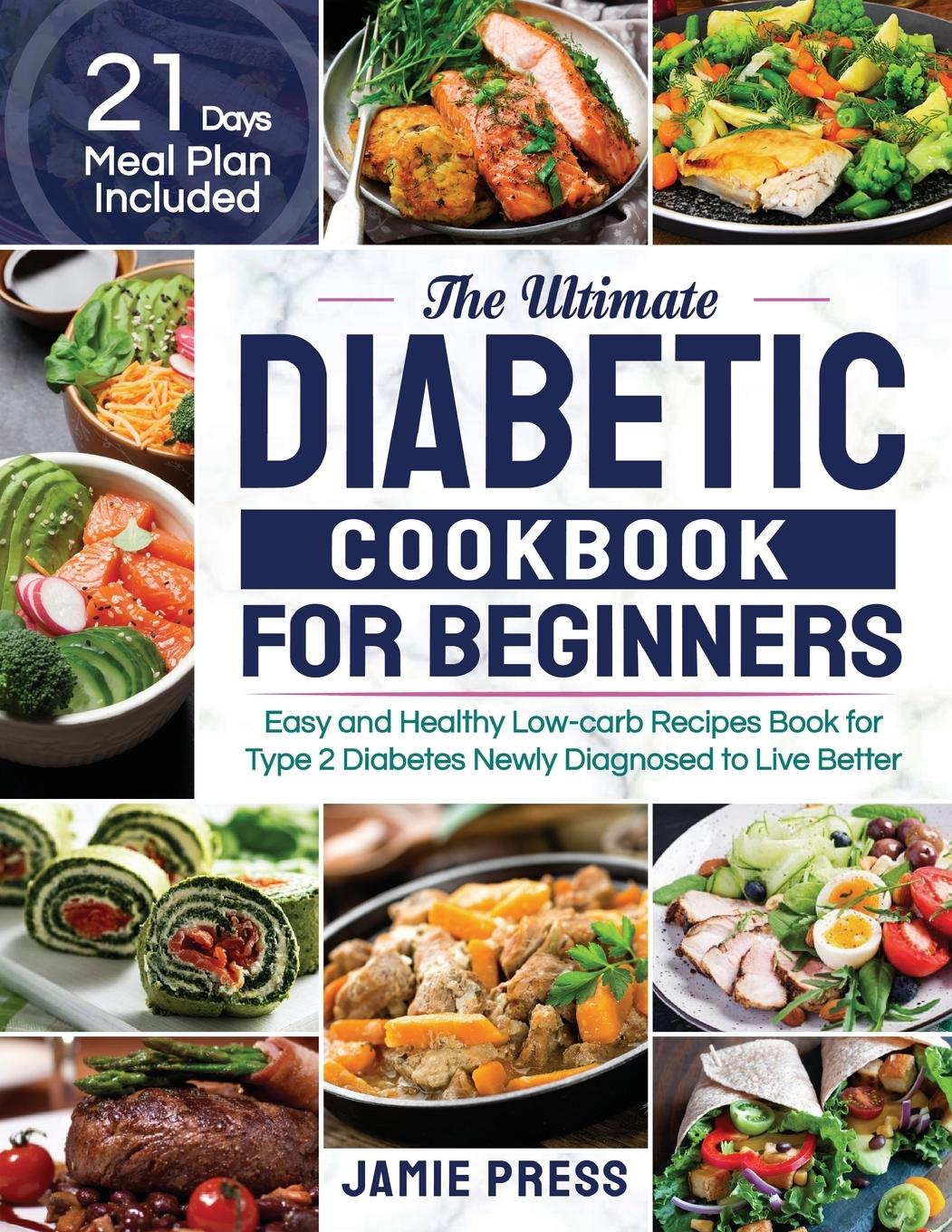 Cover: 9781952613319 | The Ultimate Diabetic Cookbook for Beginners | Jamie Press | Buch