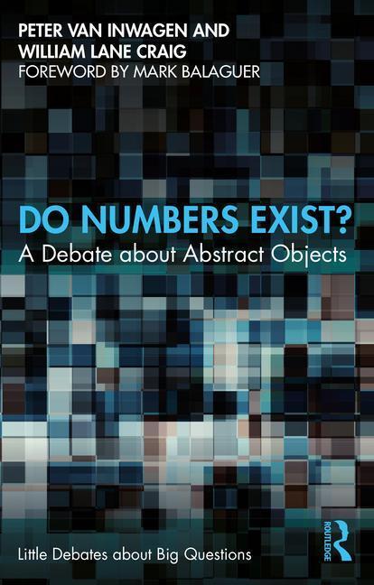 Cover: 9780367442767 | Do Numbers Exist? | A Debate about Abstract Objects | Inwagen (u. a.)