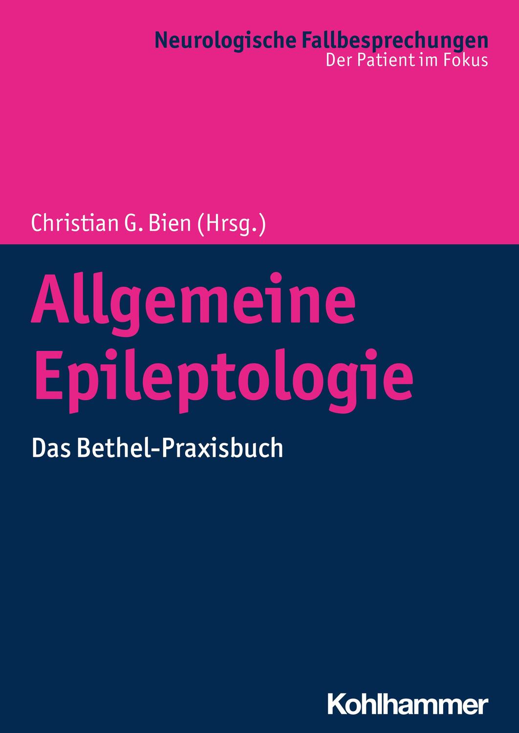 Cover: 9783170350748 | Allgemeine Epileptologie | Das Bethel-Praxisbuch | Christian G. Bien