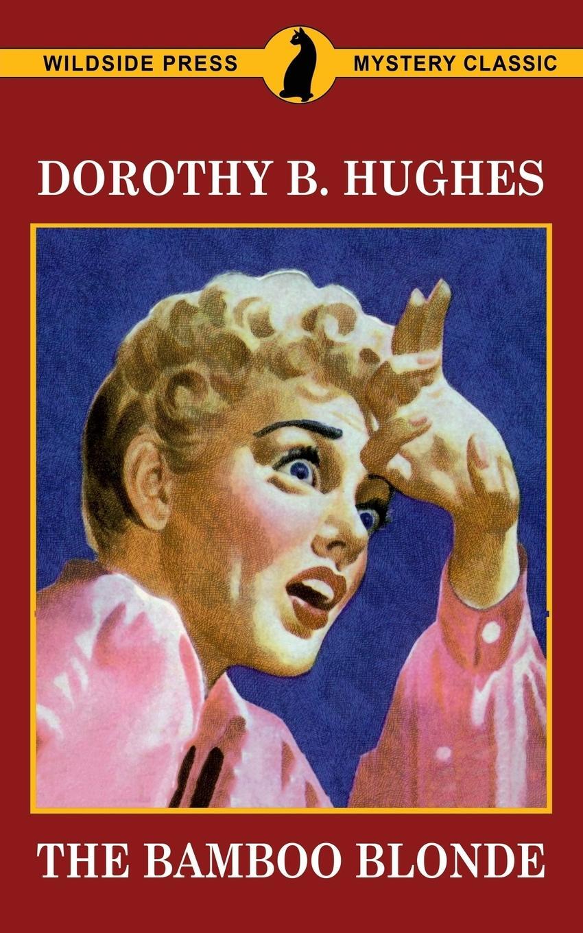 Cover: 9781479433315 | The Bamboo Blonde | Dorothy B. Hughes | Taschenbuch | Paperback | 2018