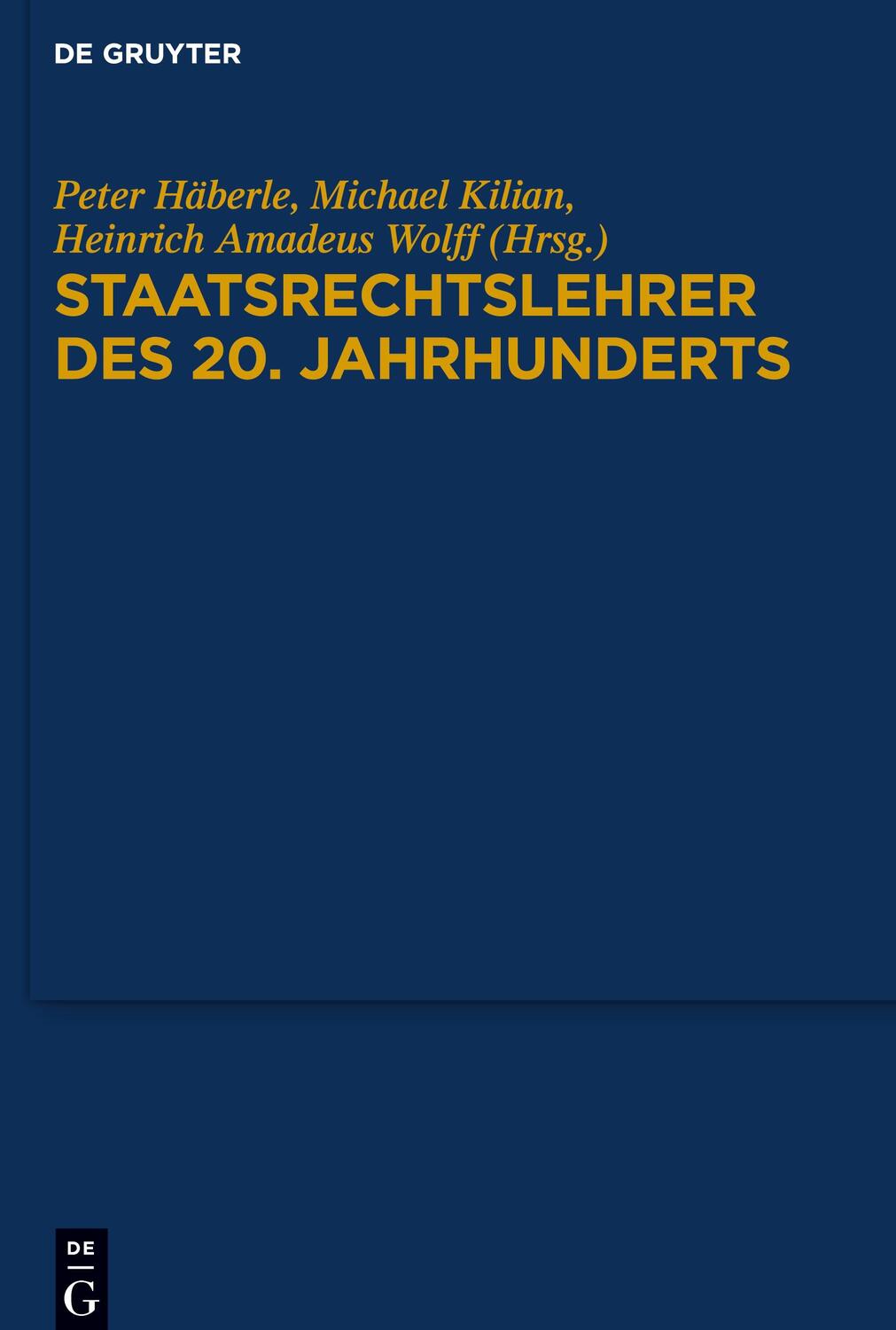 Cover: 9783110303773 | Staatsrechtslehrer des 20. Jahrhunderts | Peter Häberle (u. a.) | Buch