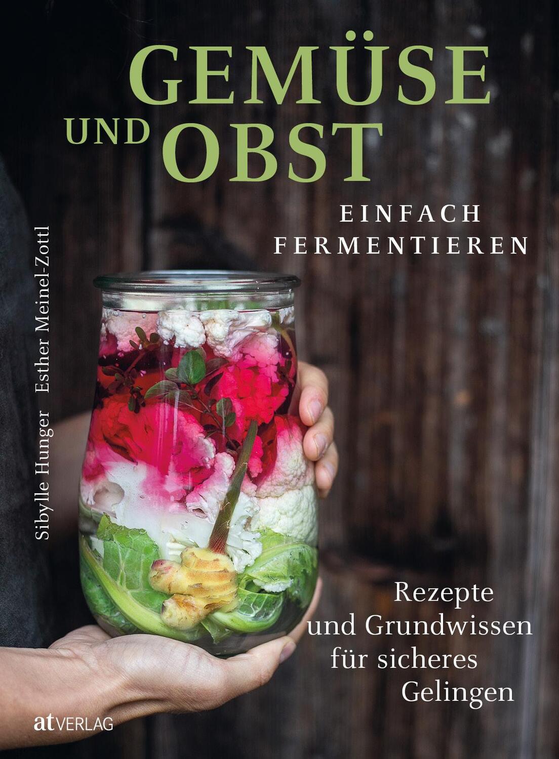 Cover: 9783039021895 | Gemüse und Obst einfach fermentieren | Sibylle Hunger | Buch | Deutsch