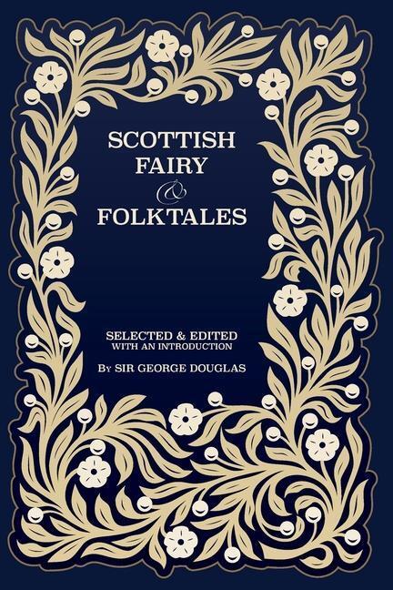 Cover: 9781608642403 | Scottish Fairy and Folk Tales | George Douglas | Taschenbuch | 2023