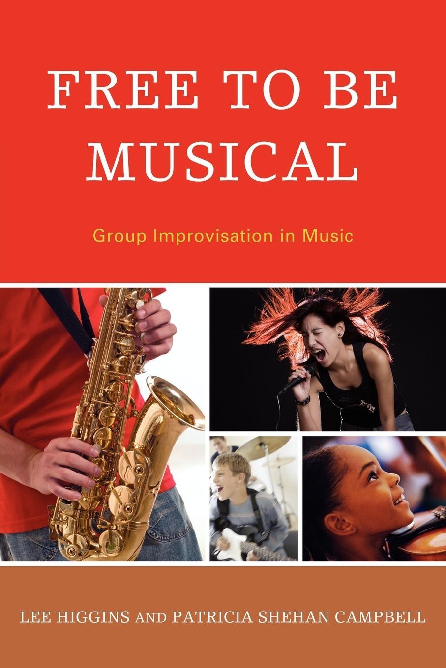 Cover: 9781607094982 | Free to Be Musical | Group Improvisation in Music | Lee Higgins | Buch