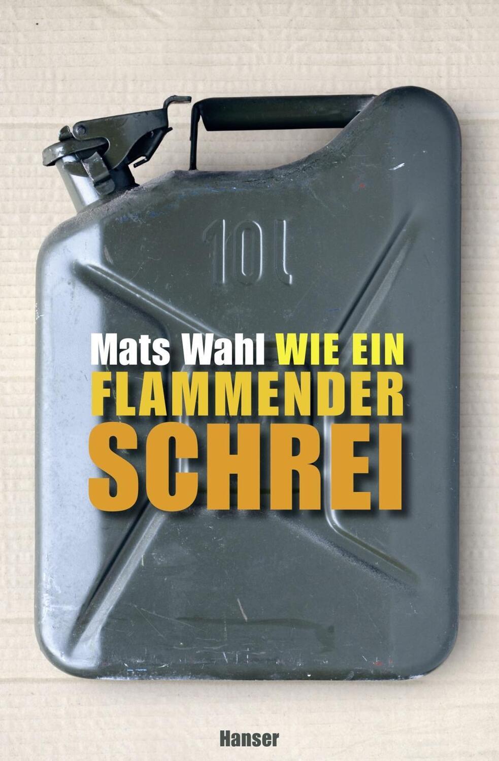 Cover: 9783446246409 | Wie ein flammender Schrei | Mats Wahl | Taschenbuch | 208 S. | Deutsch