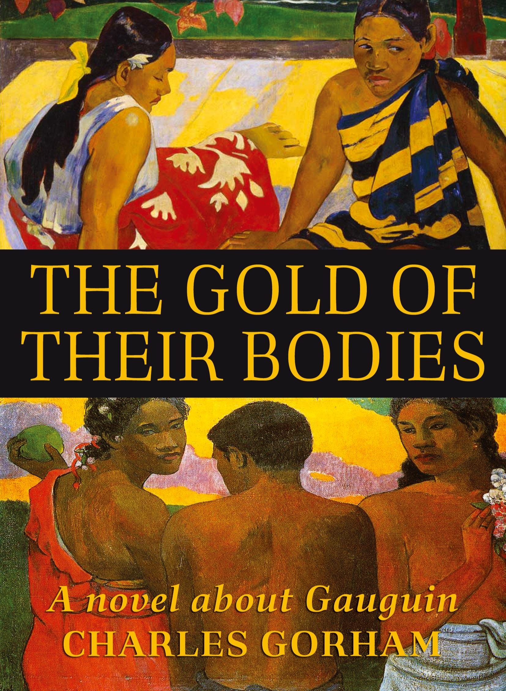 Cover: 9798869198334 | The Gold of Their Bodies | A Novel about Gauguin | Charles Gorham