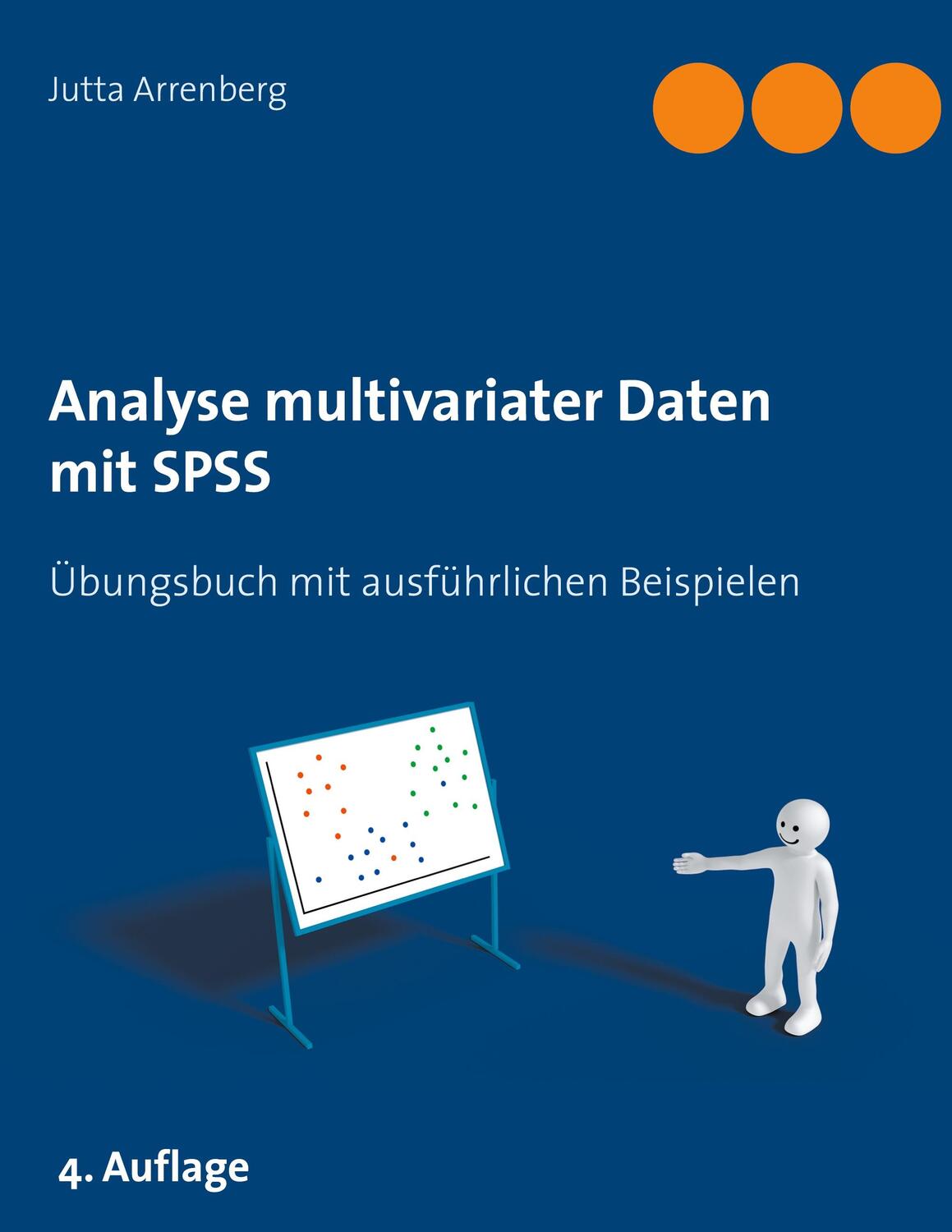 Cover: 9783753438924 | Analyse multivariater Daten mit SPSS | Jutta Arrenberg | Taschenbuch