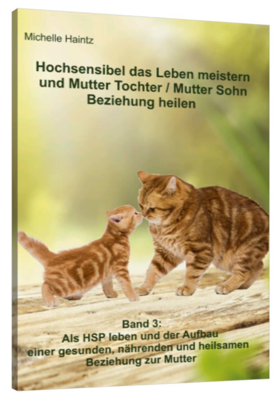 Cover: 9783943729788 | Hochsensibel das Leben meistern und Mutter Tochter / Mutter Sohn...