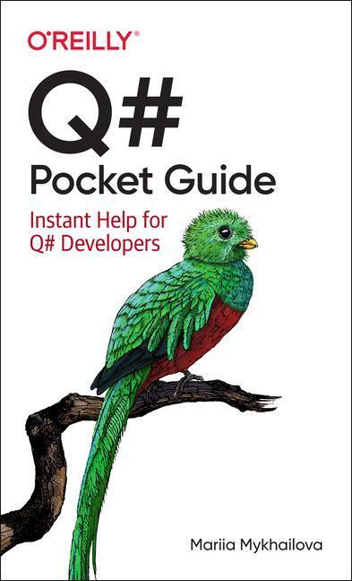 Cover: 9781098108861 | Q# Pocket Guide | Instant Help for Q# Developers | Mariia Mykhailova