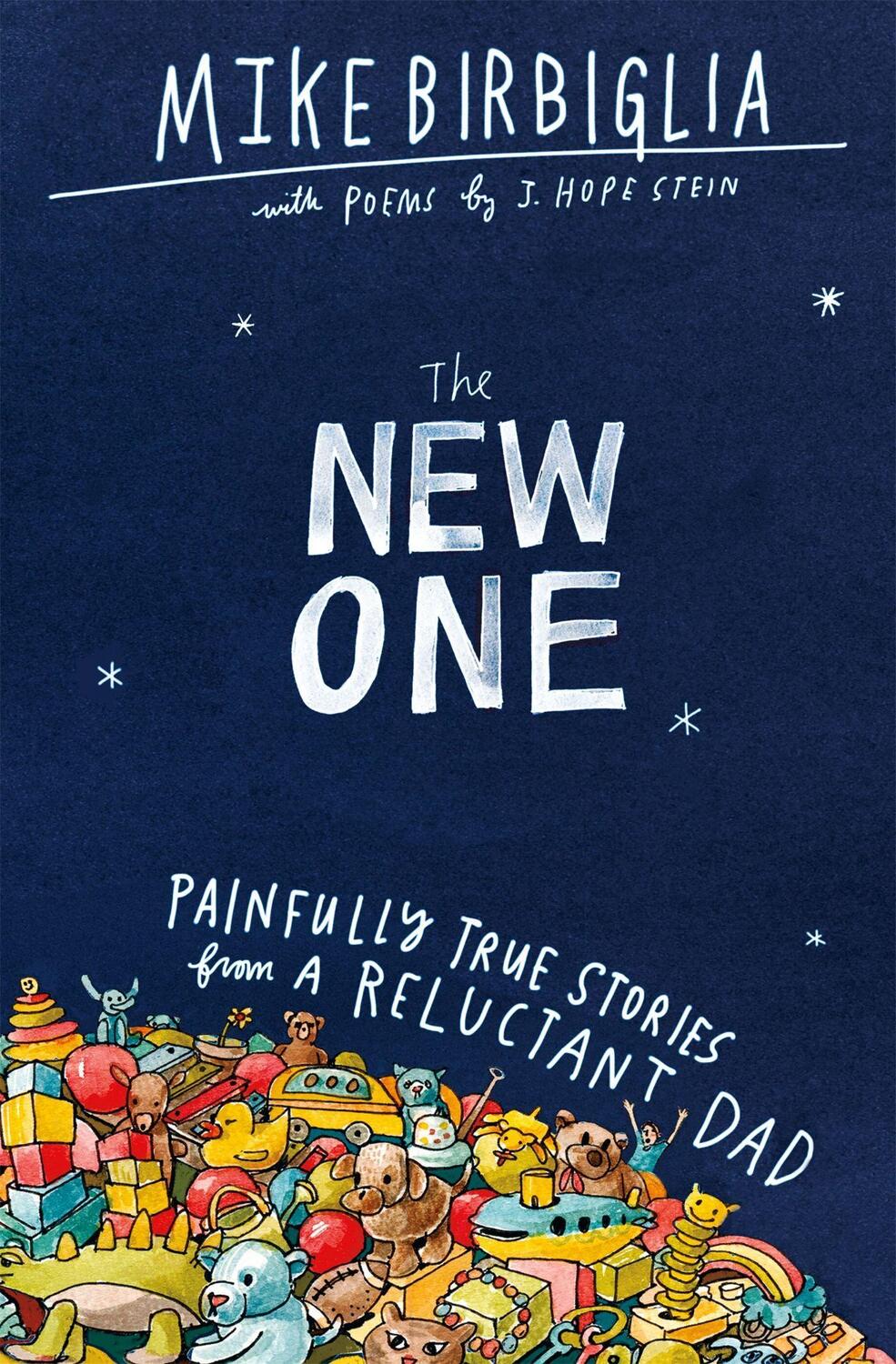 Cover: 9781538701522 | The New One | Painfully True Stories from a Reluctant Dad | Birbiglia