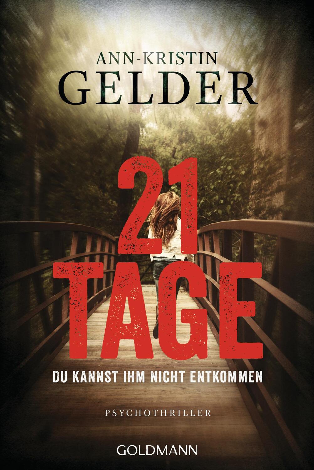 Cover: 9783442491247 | 21 Tage | Psychothriller | Ann-Kristin Gelder | Taschenbuch | Deutsch