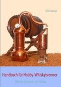 Cover: 9783848204359 | Handbuch für Hobby-Whiskybrenner | Whisky brennen als Hobby | Gasser