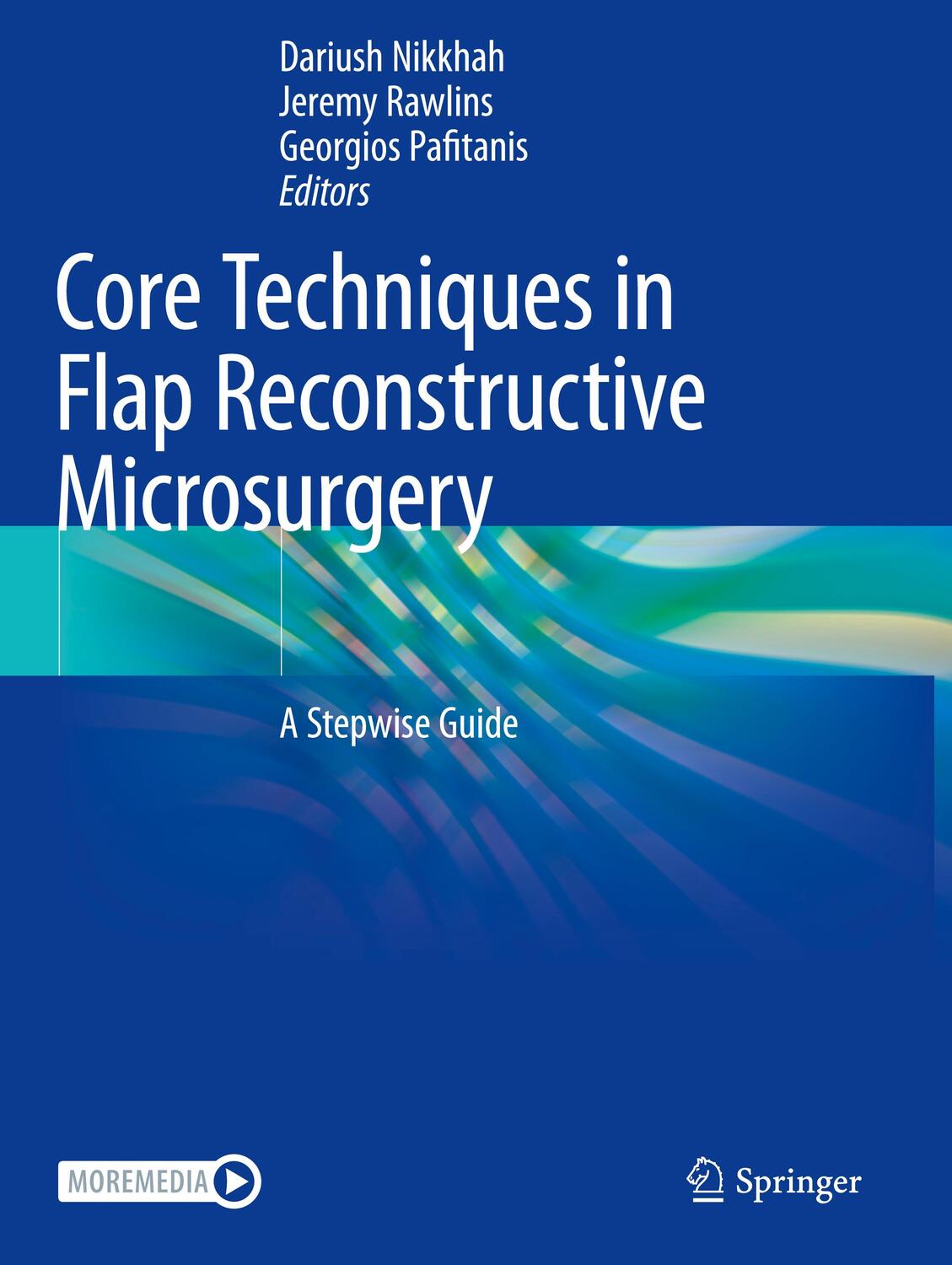 Cover: 9783031076800 | Core Techniques in Flap Reconstructive Microsurgery | A Stepwise Guide
