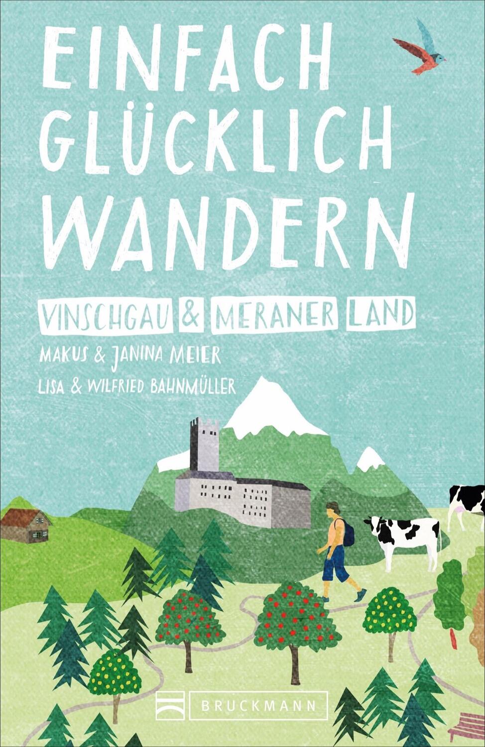 Cover: 9783734316043 | Einfach glücklich wandern - Vinschgau und Meraner Land | Meier (u. a.)