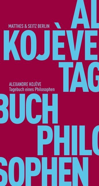 Cover: 9783882213959 | Tagebuch eines Philosophen | Mit e. Nachw. v. Marco Filoni | Kojeve