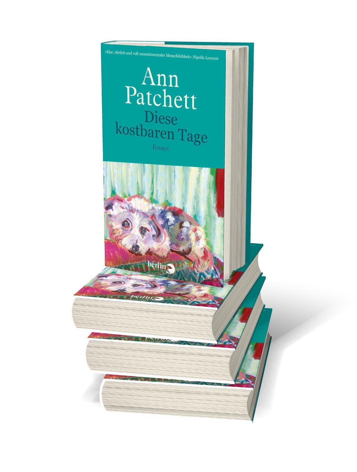 Bild: 9783827014696 | Diese kostbaren Tage | Essays New York Times Bestseller | Ann Patchett