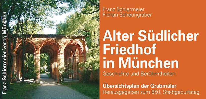 Cover: 9783981142563 | Alter Südlicher Friedhof in München | Geschichte und Berühmtheiten