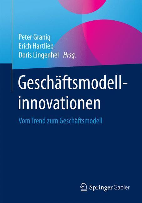 Cover: 9783658086220 | Geschäftsmodellinnovationen | Vom Trend zum Geschäftsmodell | Buch