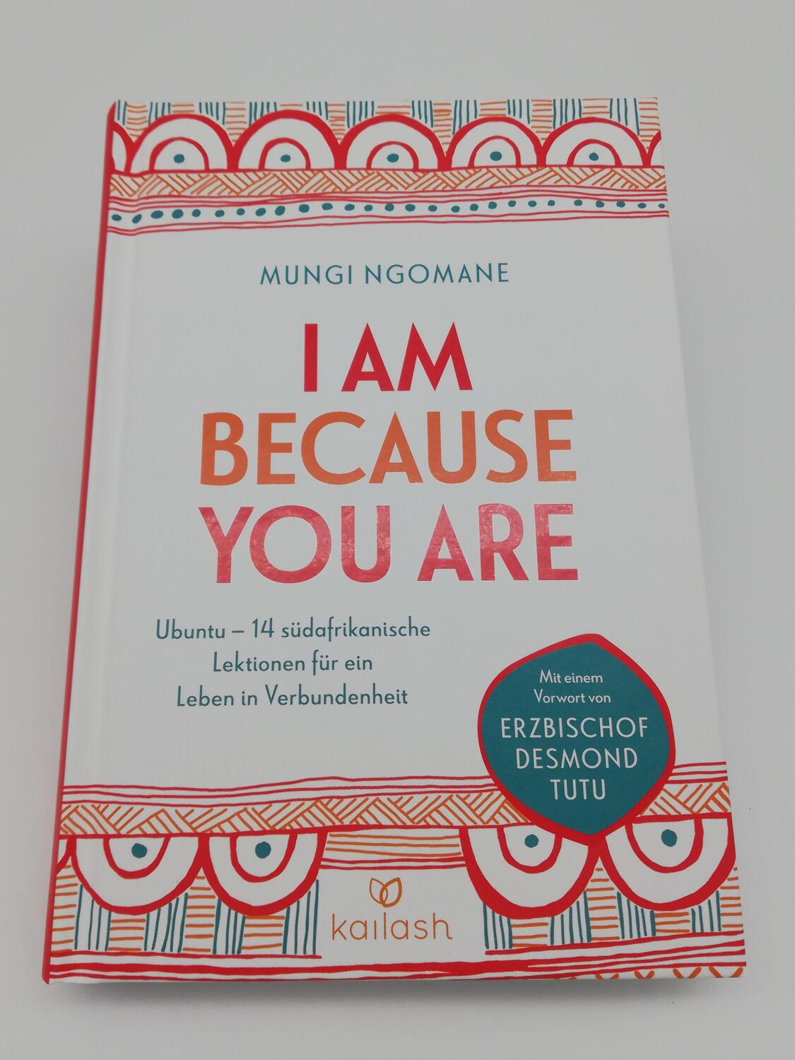 Bild: 9783424631920 | I Am Because You Are | Mungi Ngomane | Buch | Deutsch | 2019 | Kailash