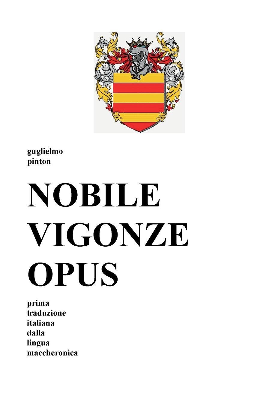 Cover: 9791220351263 | NOBILE VIGONZE OPUS. La Nobile Impresa del Conte Vigonza | Pinton