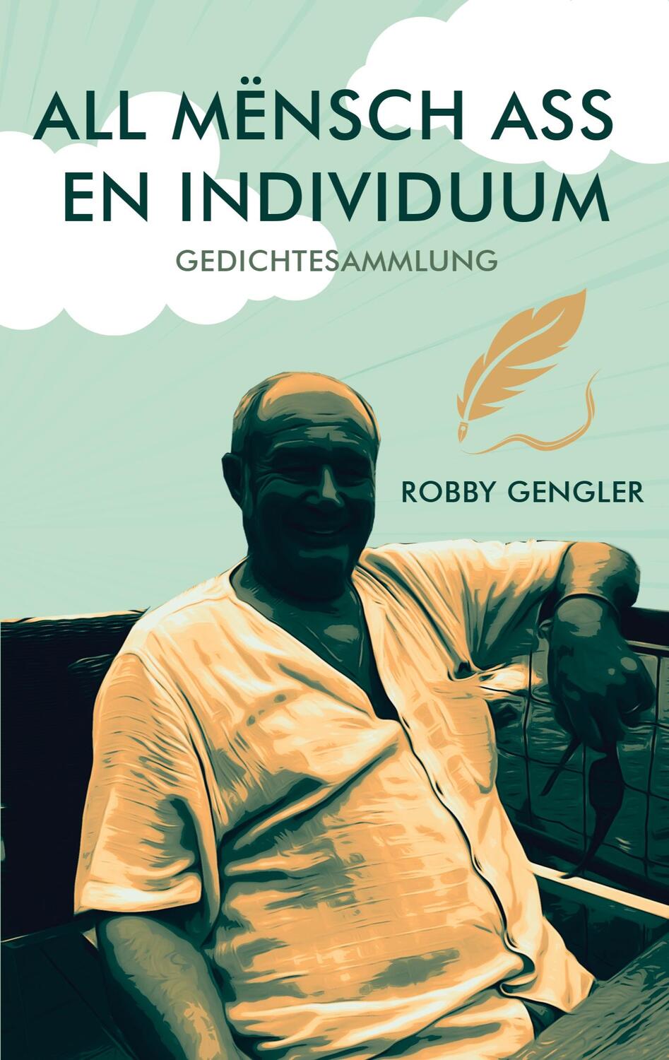 Cover: 9783757882037 | All Mënsch ass en Individuum | Gedichtesammlung | Robby Gengler | Buch