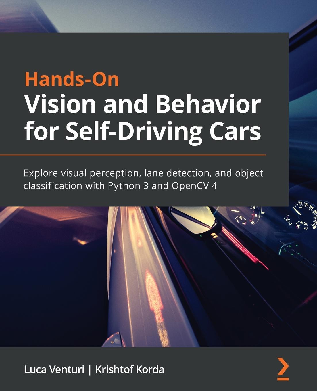 Cover: 9781800203587 | Hands-On Vision and Behavior for Self-Driving Cars | Luca Venturi