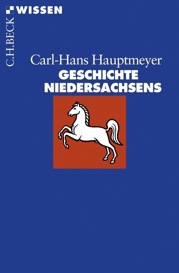 Cover: 9783406583445 | Geschichte Niedersachsens | Carl-Hans Hauptmeyer | Taschenbuch | 2009
