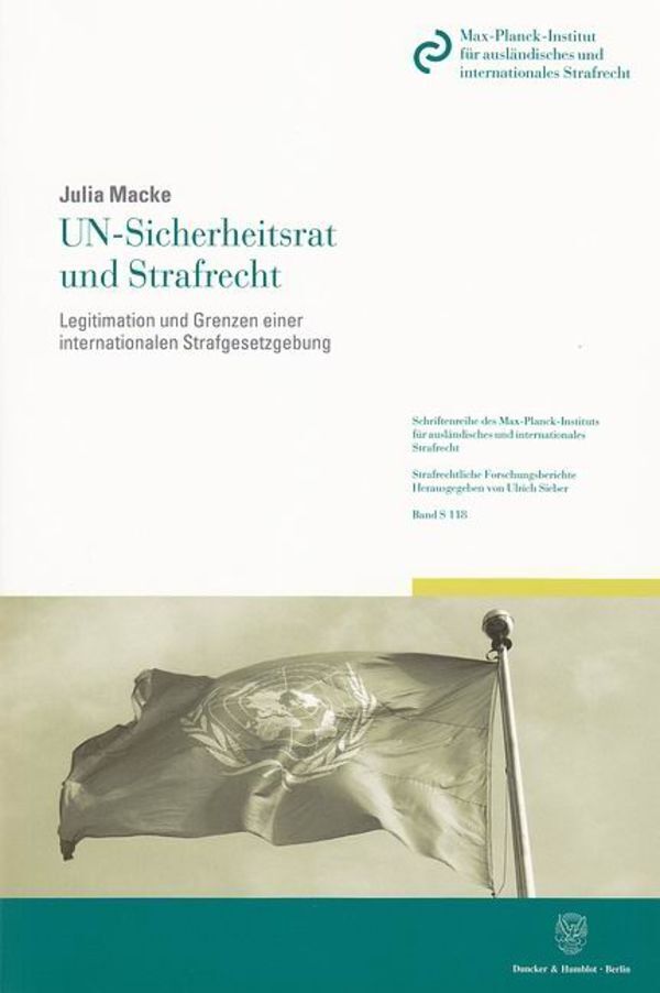 Cover: 9783428133413 | UN-Sicherheitsrat und Strafrecht. | Julia Macke | Taschenbuch | XXIV