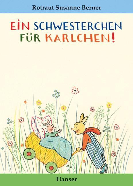 Cover: 9783446201804 | Ein Schwesterchen für Karlchen | Rotraut Susanne Berner | Buch | 2008