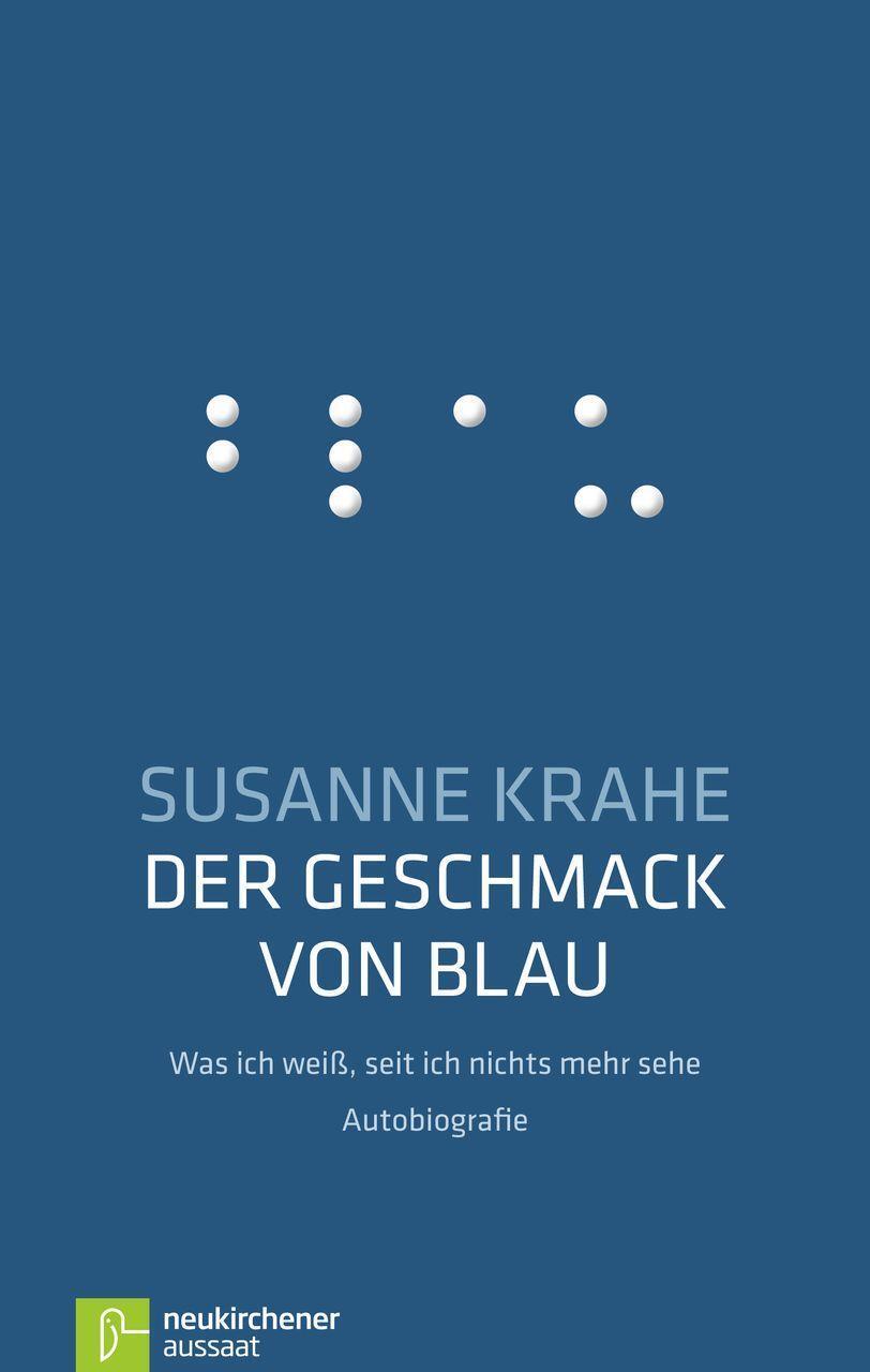 Cover: 9783761562321 | Der Geschmack von Blau | Susanne Krahe | Taschenbuch | 264 S. | 2015