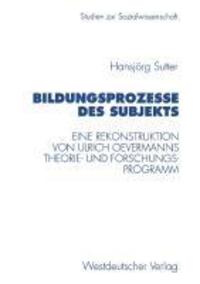 Cover: 9783531130828 | Bildungsprozesse des Subjekts | Hansjörg Sutter | Taschenbuch | 229 S.