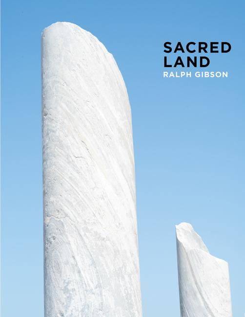 Cover: 9781942884699 | Ralph Gibson: Sacred Land | Israel Before and After Time | GIBSON