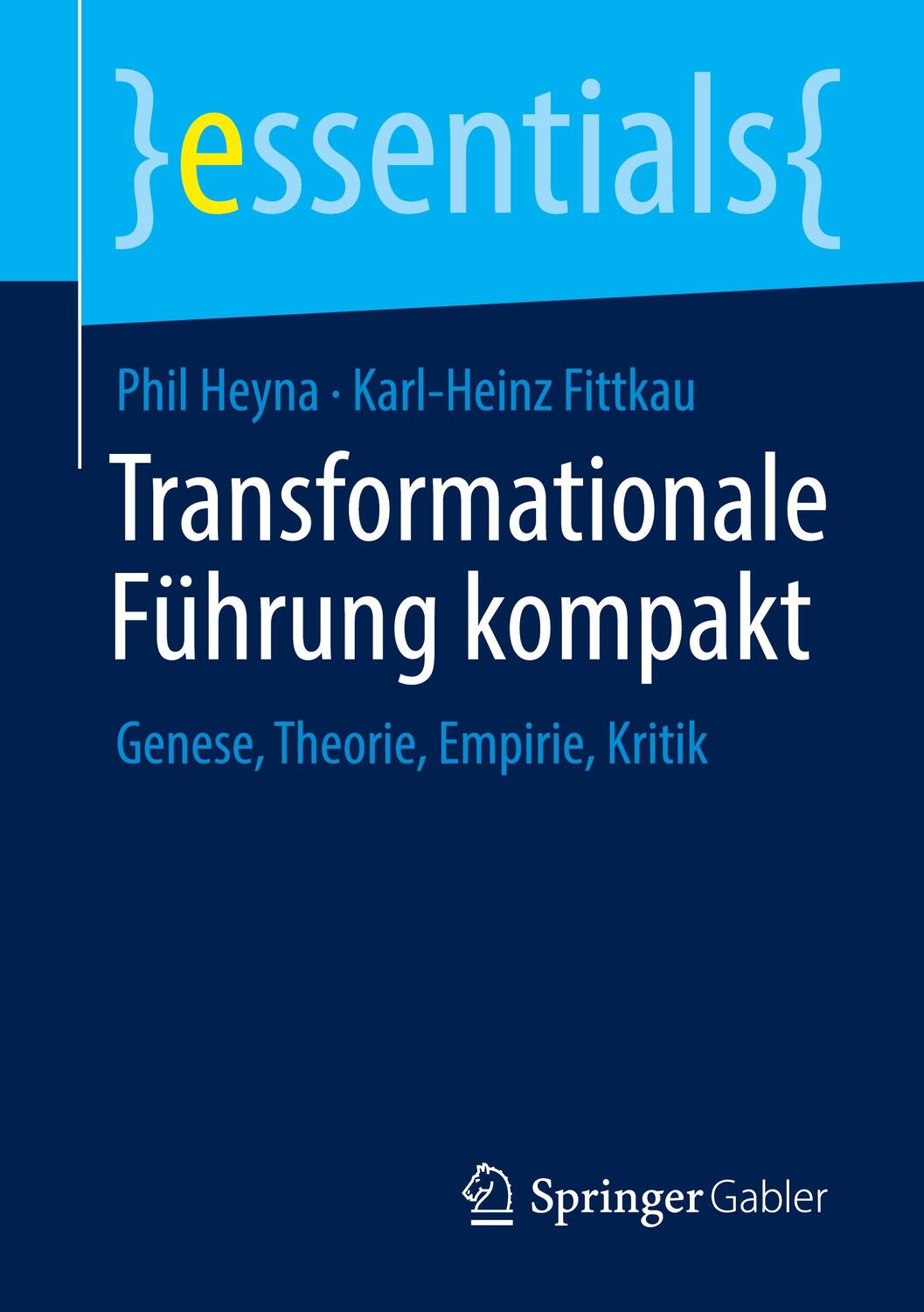Cover: 9783658334208 | Transformationale Führung kompakt | Genese, Theorie, Empirie, Kritik